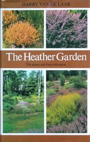 The heather garden: Design, management, propagation, cultivars