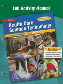 Health Care Science Technology: Career Foundations, Lab Activity Manual
