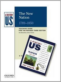 The New Nation: Elementary Grades Teaching Guide, A History of US Book 4