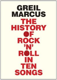 The History of Rock 'n' Roll in Ten Songs