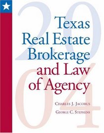 Texas Real Estate Brokerage and Law of Agency : 2004 Update