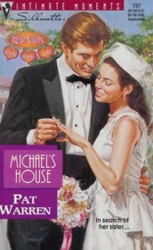 Michael's House (Reunion) (Silhouette Intimate Moments, No 737)