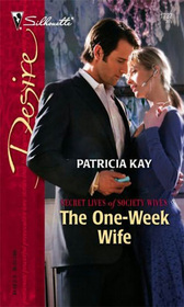 The One-Week Wife (Secret Lives of Society Wives) (Silhouette Desire, No 1737)
