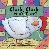 Cluck, Cluck  A Lift-the-flap Book : A Lift-The-Flap Book (Lift-The-Flap Book (Scholastic))