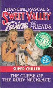 Curse of the Ruby Necklace (Sweet Valley Twins and Friends : Super Chiller, No 5)