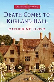 Death Comes To Kurland Hall (Kurland St. Mary, Bk 3)