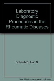 Laboratory Diagnostic Procedures in the Rheumatic Diseases
