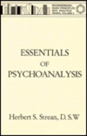 Essentials Of Psychoanalysis (Brunner/Mazel Basic Principles Into Practice, Vol 2)