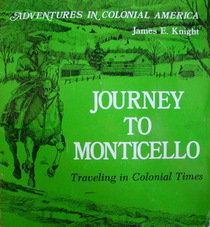 Journey to Monticello: Traveling in Colonial Times (Adventures in Colonial America)