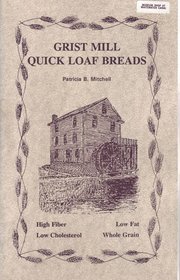 Grist Mill Quick Loaf Breads