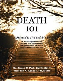 Death 101 : A Manual to Live and Die By