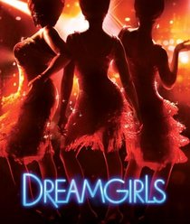 Dreamgirls: The Movie Musical (Newmarket Pictorial Moviebooks)