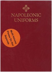 Napoleonic Uniforms: v. 1 & 2