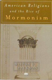 American Religions and the Rise of Mormanism