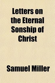Letters on the Eternal Sonship of Christ