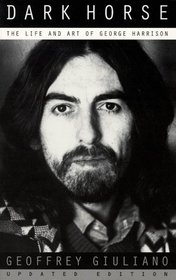 Dark Horse: The Life and Art of George Harrison