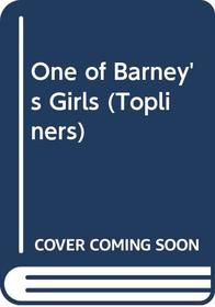 One of Barney's Girls (Topliners)