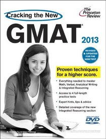 Cracking the New GMAT with DVD, 2013 Edition: Revised and Updated for the New GMAT (Graduate School Test Preparation)