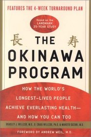 The Okinawa Program: How the World's Longest-Lived People Achieve Everlasting Health--and How You Can Too