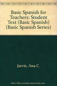 Basic Spanish For Teachers: Text with In-Text Audio CD (Basic Spanish)