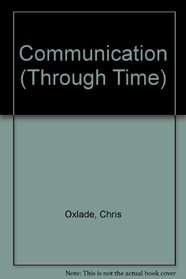 Communication (Through Time)