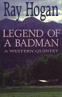 Legend of a Badman: A Western Quintet (Five Star First Edition Western Series)
