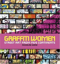 Graffiti Women: Street Art from Five Continents