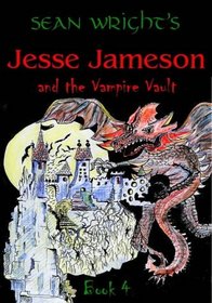 Jesse Jameson and the Vampire Vault (Jesse Jameson Alpha to Omega S.)