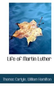Life of Martin Luther