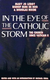 In the Eye of the Catholic Storm: The Church Since Vatican II