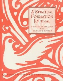 A Spiritual Formation Journal : A Renovare Resource for Spiritual Formation