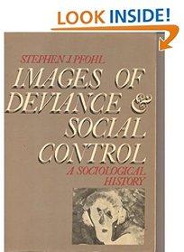 Images of Deviance and Social Control: A Sociological History