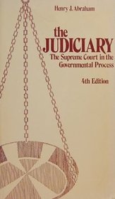 The Judiciary: The Supreme Court in the Governmental Process (The Allyn and Bacon series in American government)
