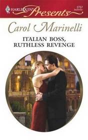 Italian Boss, Ruthless Revenge (In Bed with the Boss) (Harlequin Presents, No 2757)