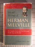 Selected Writings of Herman Melville : Complete Short Stories, Typee--And--Billy Budd, Foretopman (Modern Library Giant G57)