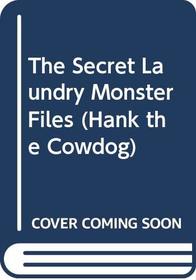 The Secret Laundry Monster Files (Hank the Cowdog)