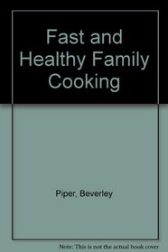 Fast and Healthy Family Cooking
