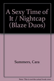A Sexy Time of It / Nightcap (Blaze Duos)