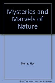 Mysteries and Marvels of Nature