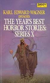 The Year's Best Horror Stories X
