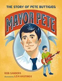 Mayor Pete: The Story of Pete Buttigieg (Who Did It First?)