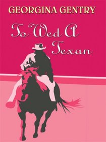 To Wed a Texan (Thorndike Press Large Print Romance Series)