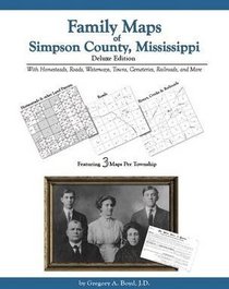 Family Maps of Simpson County, Mississippi, Deluxe Edition
