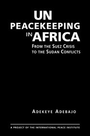 Un Peacekeeping in Africa: From the Suez Crisis to the Sudan Conflicts