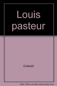 Pasteur - Bataille Contre Les Microbes (Monde en poche, #757)