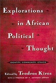 Explorations in African Political Thought: Identity, Community, Ethics (New Political Science Reader Series)