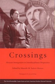 Crossings: Mexican Immigration in Interdisciplinary Perspectives (Latin American Studies)
