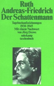Der Schattenmann: Tagebuchaufzeichnungen, 1938-1945 (Suhrkamp Taschenbuch) (German Edition)