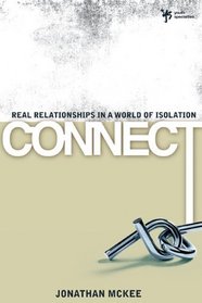 Connect: Real Relationships in a World of Isolation (Youth Specialties)