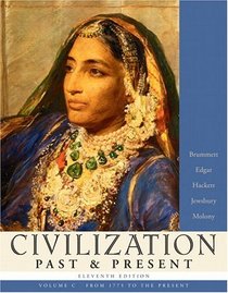 Civilization Past & Present, Volume C (from 1775 to the Present) (11th Edition) (MyHistoryLab Series)